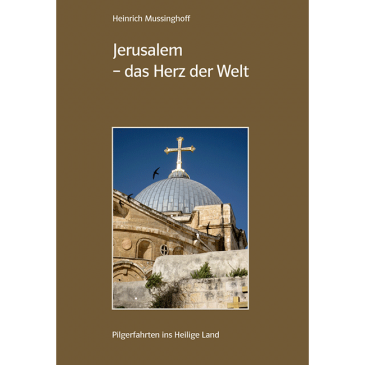 Jerusalem – das Herz der Welt