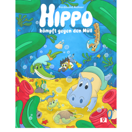 Hippo kämpft gegen den Müll – Bd. 3